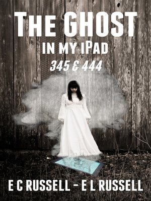 cover image of The Ghost in my iPad 345 & 444